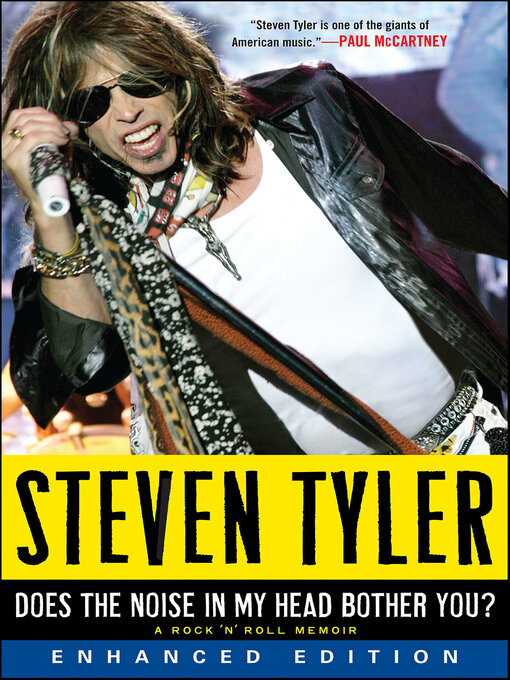 Title details for Does the Noise in My Head Bother You? by Steven Tyler - Available